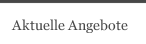 Aktuelle Angebote